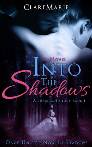 [The Shadows Trilogy 01] • Into The Shadows